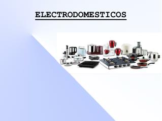 ELECTRODOMESTICOS