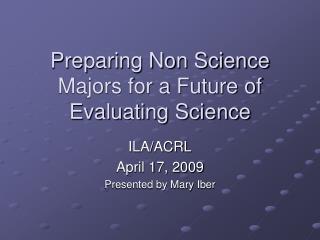 Preparing Non Science Majors for a Future of Evaluating Science