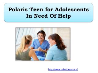 Polaris Teen for Adolescents In Need Of Help