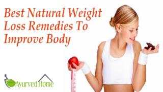 Best Natural Weight Loss Remedies To Improve Body
