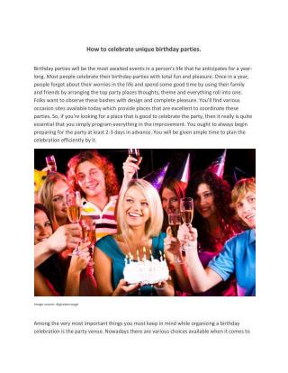 How to celebrate unique birthday parties.