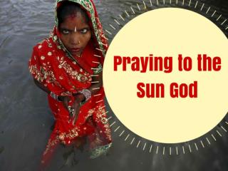 Praying to the sun god