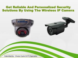 1.The Wireless IP Camera Products Offered By Choicecycle
