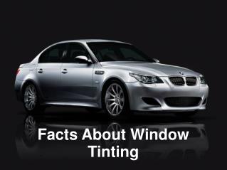 Facts About Window Tinting