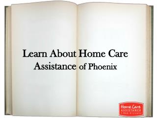 Learn About Home Care Assistance of Phoenix