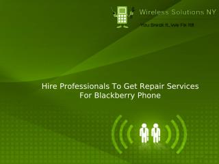Hire Professionals To Get Repair Services For Blackberry Phone