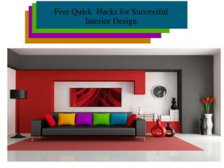 Five Quick Hacks for Successful Interior Design