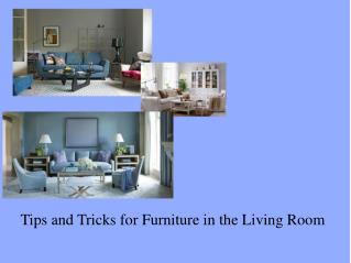 Tips and Tricks for Furniture in the Living Room