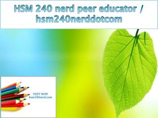 HSM 240 nerd peer educator / hsm240nerddotcom