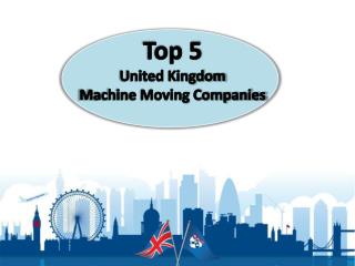 Top 5 UK Industrial Machinery Moving Companies