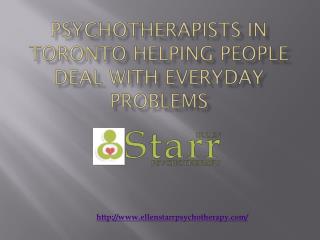 Psychotherapists In Toronto Helping People Deal With Everyday Problems