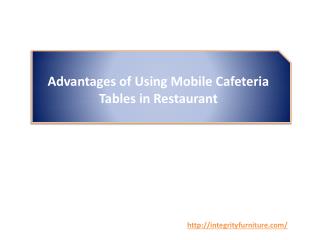 Advantages of Using Mobile Cafeteria Tables in Restaurant