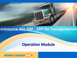 eresource 3GL ERP | ERP For Transportation Business | Operation Module