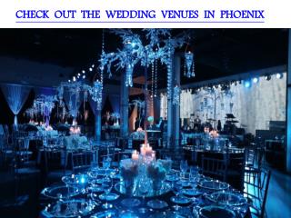 CHECK OUT THE WEDDING VENUES IN PHOENIX