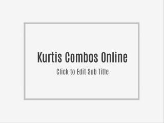 Kurtis Combos Online