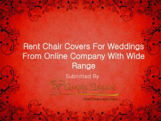 Rent Chair Covers For Weddings From Online Company With Wide Range