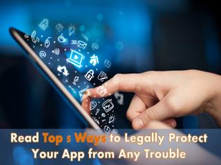 Read the Top App Security Tips to Protect You App with Legal Action