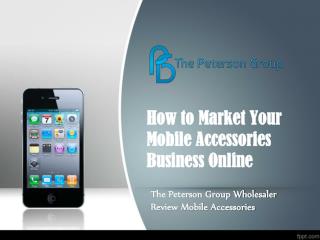 How to Market Your Mobile Accessories Business Online