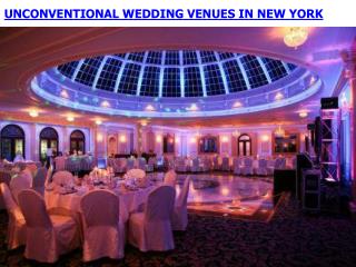 UNCONVENTIONAL WEDDING VENUES IN NEW YORK