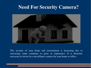 Need for security camera
