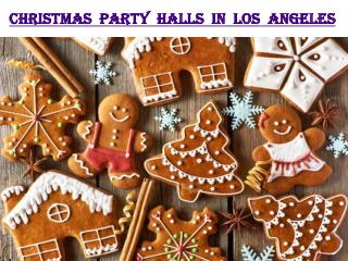 CHRISTMAS PARTY HALLS IN LOS ANGELES