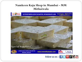 Namkeen Kaju Shop in Mumbai - MM Mithaiwala