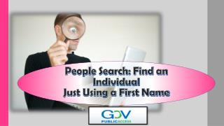 People Search: Find an Individual Just Using a First Name