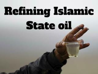 Refining Islamic State oil