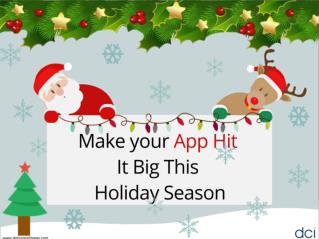 Make your App Hit It Big This Holiday Season