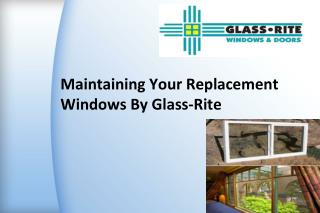 Maintaining Your Replacement Windows By Glass-Rite