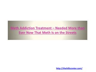 Meth Addiction Treatment – Needed More than Ever Now That Meth Is on the Streets