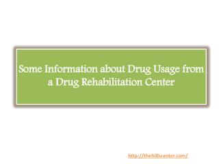 Some Information about Drug Usage from a Drug Rehabilitation Center