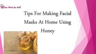 Tips For Making Facial Masks At Home Using Honey