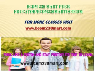 BCOM 230 Mart Peer Educator/bcom230martdotcom