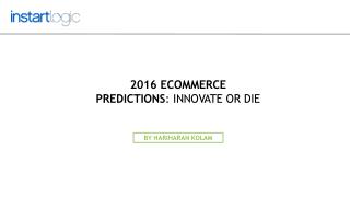2016 E-Commerce Predictions: Innovate or Die – Instart Logic