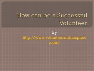 How can be a Successful Volunteer