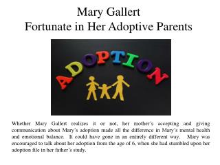 Mary Gallert-Fortunate in Her Adoptive Parents