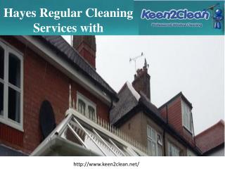 Hayes regular cleaning services