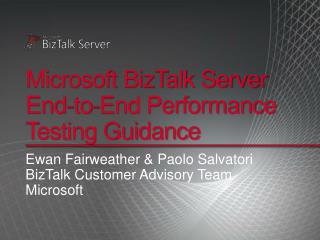 Microsoft BizTalk Server End-to-End Performance Testing Guidance