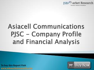 Financial Analysis of Asiacell Communications PJSC: JSBMarketResearch