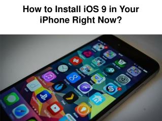 How to Install IOS 9 in Your IPhone Right Now?