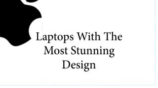 Laptops with the most stunning design