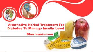 Alternative Herbal Treatment For Diabetes To Manage Insulin Level