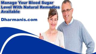 Manage Your Blood Sugar Level With Natural Remedies Available