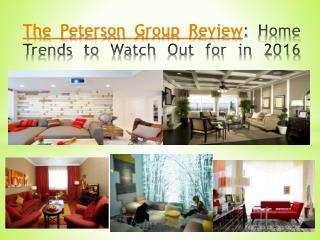 The Peterson Group Review: Home Trends to Watch Out for in 2016