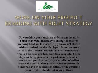 Work On Your Product Branding With Right Strategy