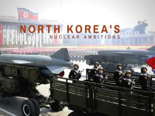 North Korea's nuclear ambitions