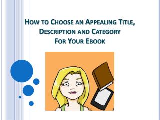 How to Choose an Appealing Title, Description and Category For Your Ebook