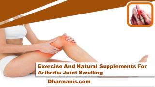 Exercise And Natural Supplements For Arthritis Joint Swelling
