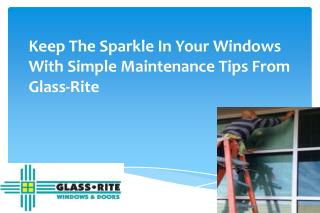 Keep The Sparkle In Your Windows With Simple Maintenance Tips From Glass-Rite